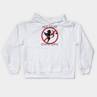 Not Today Stupid Cupid Kids Hoodie